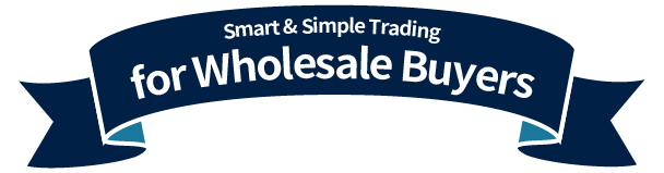 Smart & Simple Trading for Wholesale Buyers